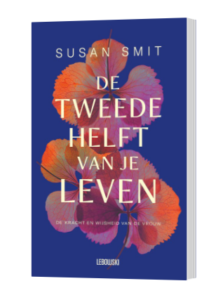 De tweede helft van je leven" – Susan Smit